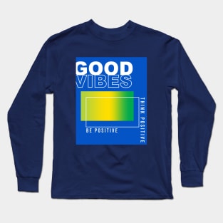 Good Vibes positive  Typography Long Sleeve T-Shirt